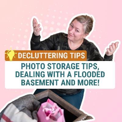 Ask Jes: Photo Storage Tips, Dealing with a Flooded Basement, and More!