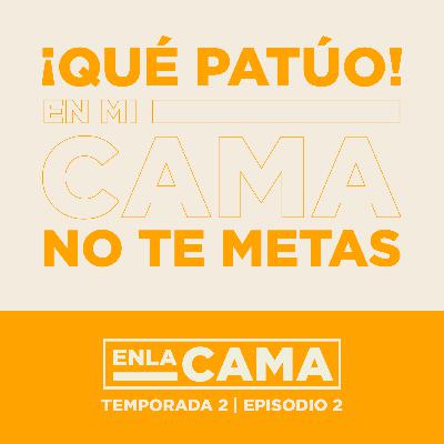 ¡Qué Patúo! En mi Cama no te Metas