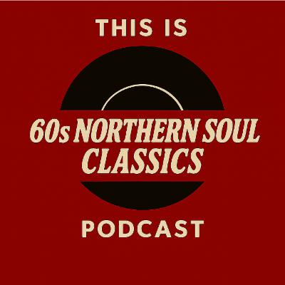 60s Northern Soul Classics 60s Northern Soul Classics