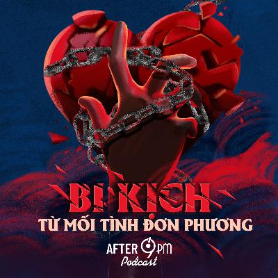 12. Bi kịch từ mối tình đơn phương