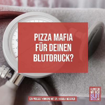 Pizza Mafia für Deinen Blutdruck