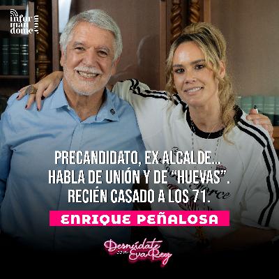 Enrique Peñalosa | Desnúdate con Eva Rey.