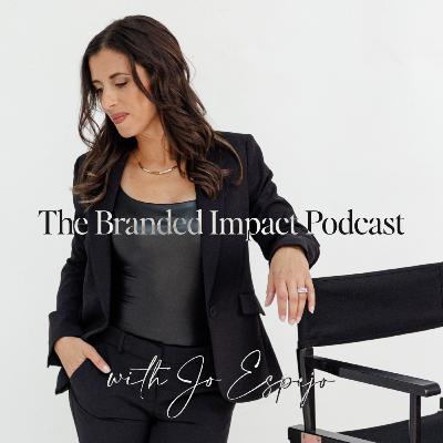How to Build a Brand That Attracts Clients, Creates Experiences, and Scales Your Business | The Branded Impact Podcast