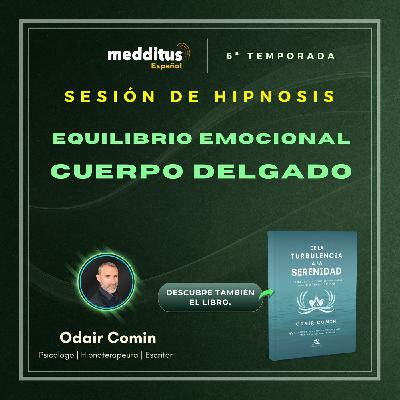 190 | Hipnosis para Equilibrio Emocional para un Cuerpo Delgado | Odair Comin