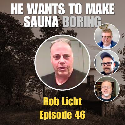 Rob Licht Wants to Make Sauna BORING