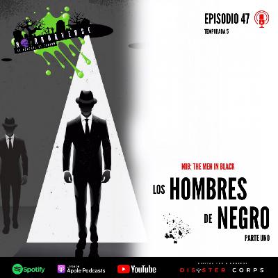 HV EP47: Los Hombres de Negro, parte 1 (MIB: The Men in Black)