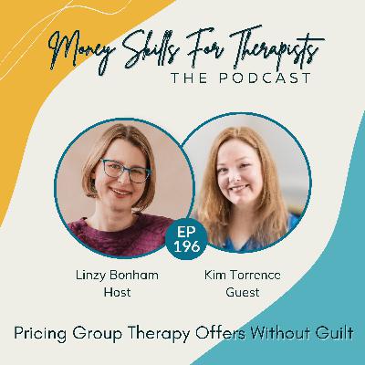 196: Pricing Group Therapy Offers Without Guilt