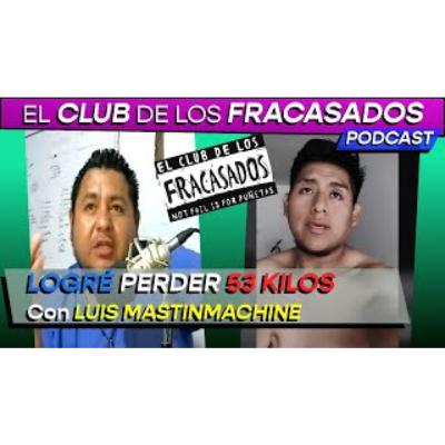 ¿COMO BAJAR DE PESO Y MANTENERSE? Luis "Mastinmachine"