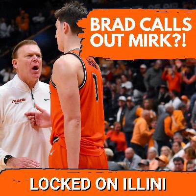 THOUGHTS; Brad Underwood Calls Out David Mirkovic — Justified or Over the Line? | Illini Podcast