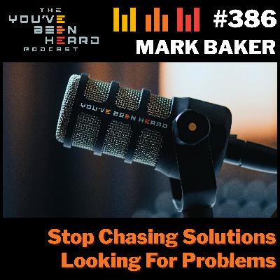 Stop Chasing Solutions Looking For Problems