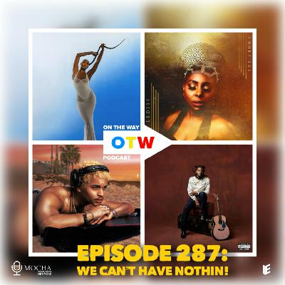 Episode 287: We Can't Have Nothin!