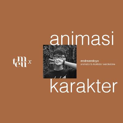 Temu x Endra Andoyo : Animasi Karakter