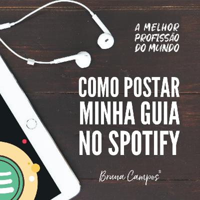 COMO POSTAR MINHA GUIA NO SPOTIFY? COMO POSTAR MINHA GUIA NO SPOTIFY?
