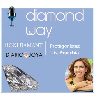 Capítulo 5 - Protagonistas DIAMONDWAY: Lissi Fracchia