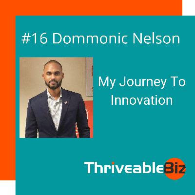 Journey to Innovation with Dommonic Nelson