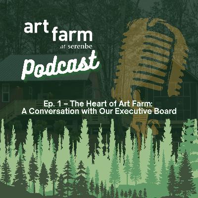 The Heart of Art Farm: A Conversation with Our Executive Board