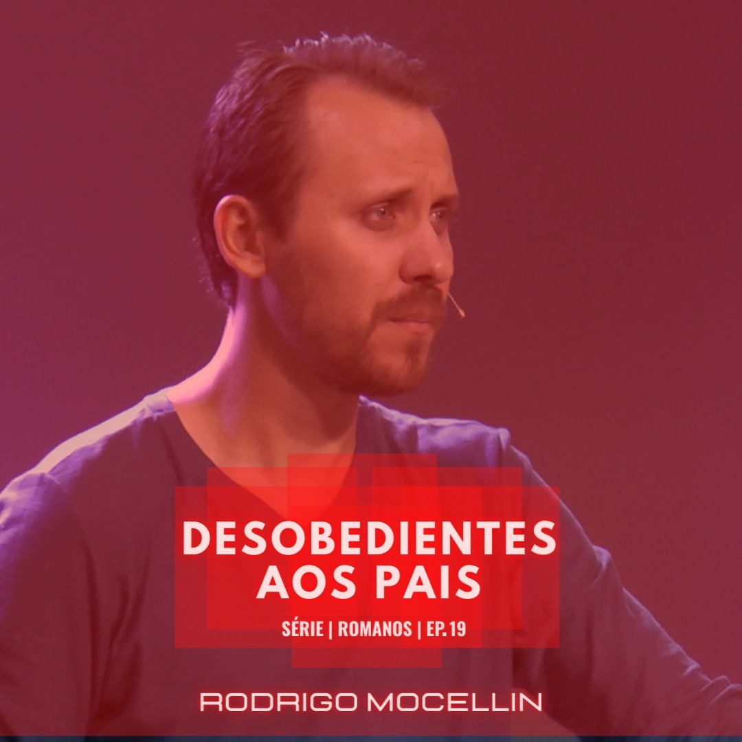 SÉRIE | ROMANOS | EP.19 | DESOBEDIENTES AOS PAIS episode artwork