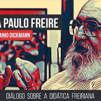 Ecopedagogia #058 | Semana Paulo Freire 2022 | Didática Freiriana