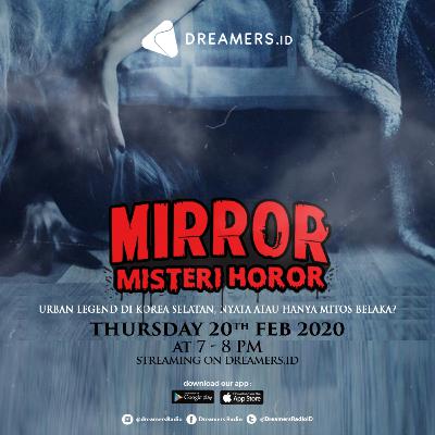MIRROR (MISTERI HOROR) Urban Legend di Korea Selatan, Nyata atau Hanya Mitos Belaka?