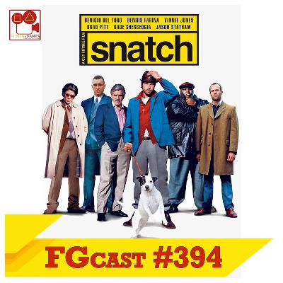 Snatch - Porcos e Diamantes (Snatch, 2000) - FGcast #394 Snatch - Porcos e Diamantes (Snatch, 2000) - FGcast #394
