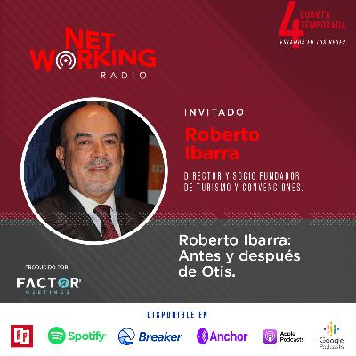 Roberto Ibarra: Antes y después de Otis