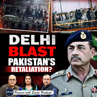 EP-365 | Delhi Blast: Pakistan’s Retaliation After Op Sindoor? | Sushant Sareen & Ashok Chand EP-365 | Delhi Blast: Pakistan’s Retaliation After Op Sindoor? | Sushant Sareen & Ashok Chand