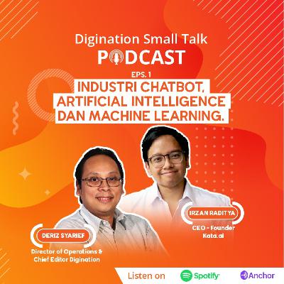 Digination Small Talk: Industri Chatbot di Indonesia Digination Small Talk: Industri Chatbot di Indonesia