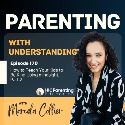 How to Teach Kids to Be Kind Through Mindsight. PART 2