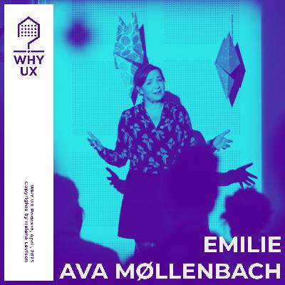 Why UX? 52# Emilie Ava Møllenbach