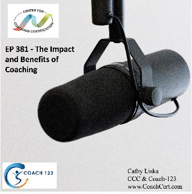 EP 381 - The Impact and Benefits of Coaching