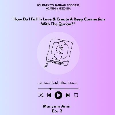 How do I fall in love, and connect with the Qur'an?