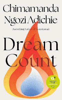 Chimamanda Ngozi Adichie: Dream Count Chimamanda Ngozi Adichie: Dream Count