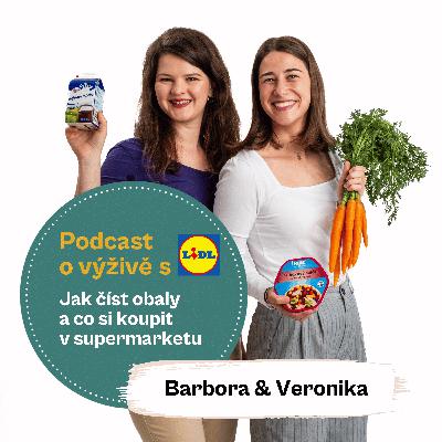 88. díl - Jak číst obaly a co koupit v supermarketu (Ing. Mgr. Veronika Pourová, Mgr. Barbora Holá)