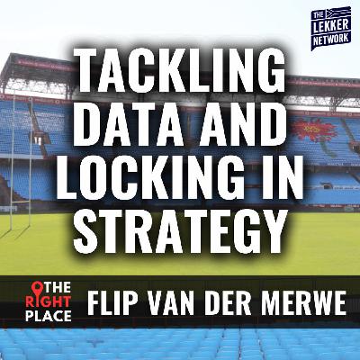 Tackling Data And Locking In Strategy With Flip van der Merwe Tackling Data And Locking In Strategy With Flip van der Merwe