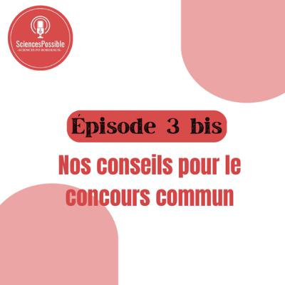 Ep3 bis: Nos conseils pour le concours commun Ep3 bis: Nos conseils pour le concours commun