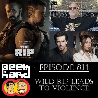 Geek Hard: Episode 814 – Wild Rip Leads to Violence Geek Hard: Episode 814 – Wild Rip Leads to Violence