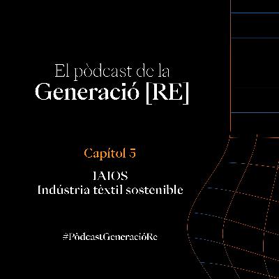 IAIOS - Indústria tèxtil sostenible IAIOS - Indústria tèxtil sostenible