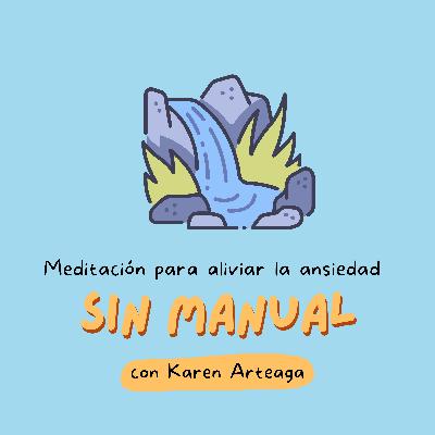 S2 - E6 Meditación para aliviar la ansiedad S2 - E6 Meditación para aliviar la ansiedad