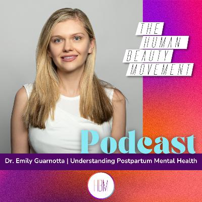 What to Know About Maternal Mental Health with Dr. Emily Guarnotta