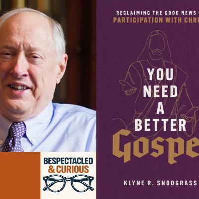 #2 Klyne Snodgrass — What Is the Gospel? Parables, Participation, and the Church