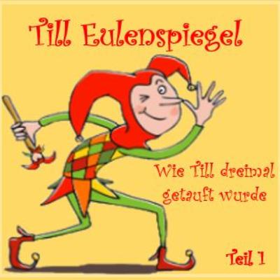 Wie Till dreimal getauft wurde