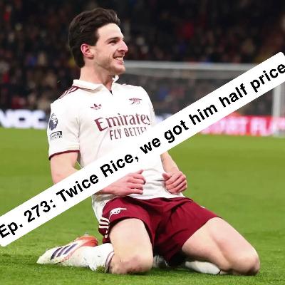 Ep. 273: Twice Rice, we got him half price Ep. 273: Twice Rice, we got him half price