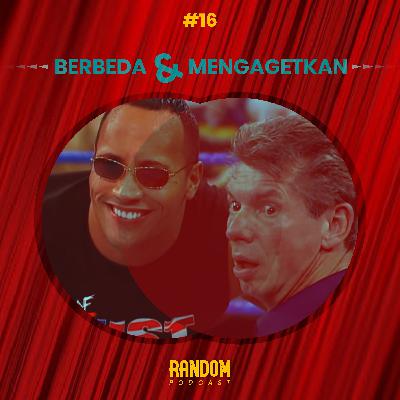 Episode #16 : Berbeda & Mengagetkan