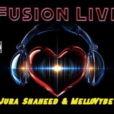Fusion Live Ep 3 Hosted By Jura Shaheed & Mello Vybe 3092023