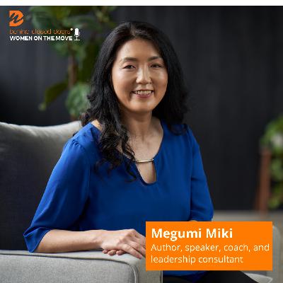 Quietly Powerful Leadership with Megumi Miki