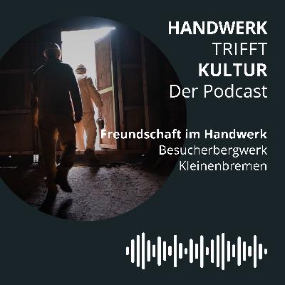 #23 - Freundschaft und Zusammenarbeit im Handwerk: Der Kumpelbegriff im Bergbau.