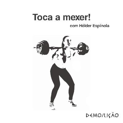 Toca a mexer! - com Hélder Espínola, professor de Educação Física e personal trainer