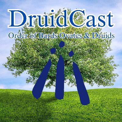 DruidCast - A Druid Podcast Episode 217