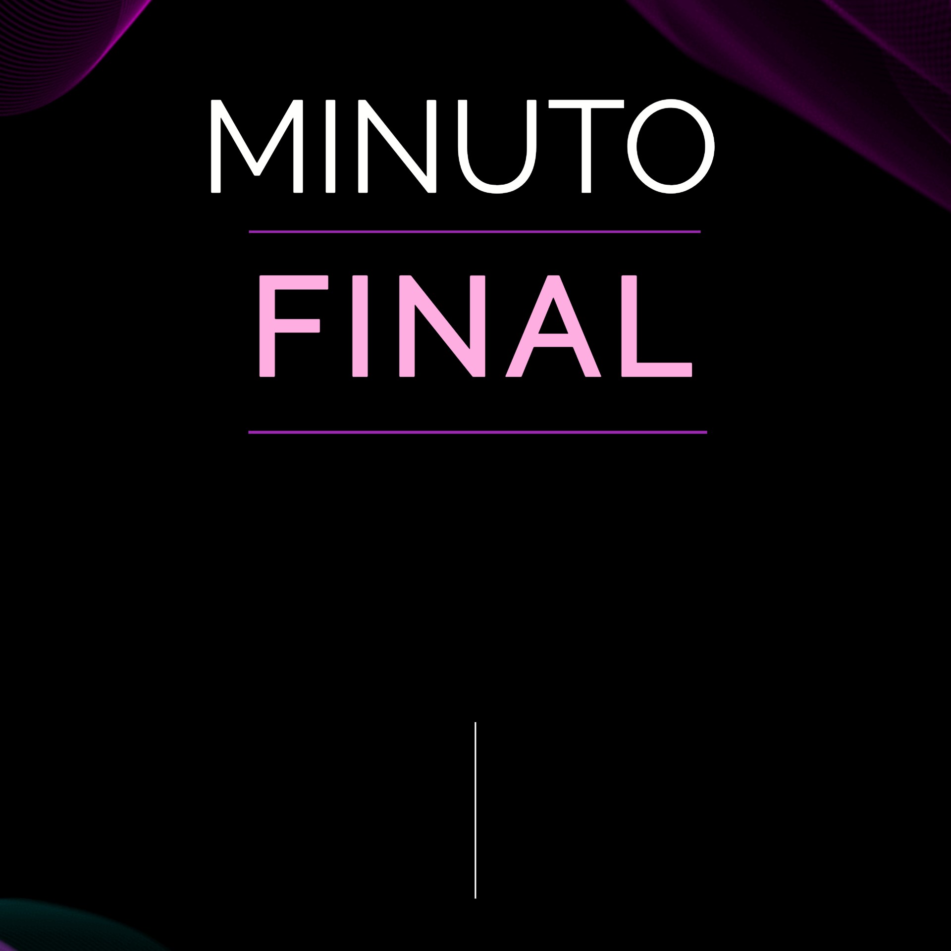 MINUTO FINAL