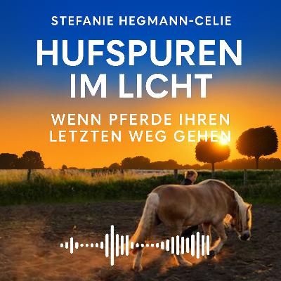 Hufspuren im Licht - Wenn Pferde ihren letzten Weg gehen